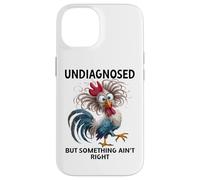 Undiagnosed But Something Ain't Right Funny Chicken Coworker Coque pour iPhone 14