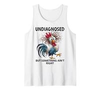 Undiagnosed But Something Ain't Right Funny Chicken Coworker Débardeur