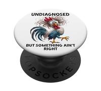 Undiagnosed But Something Ain't Right Funny Chicken Coworker PopSockets PopGrip Adhésif