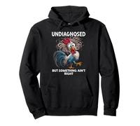 Undiagnosed But Something Aint Right Funny Chicken Coworker Sweat à Capuche