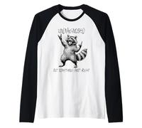 Undiagnosed But Something Ain't Right Funny Raccoon Feral Manche Raglan