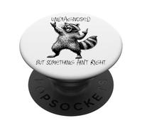 Undiagnosed But Something Ain't Right Funny Raccoon Feral PopSockets PopGrip Adhésif