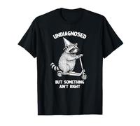 Undiagnosed But Something Ain't Right Funny Raccoon Scooter T-Shirt