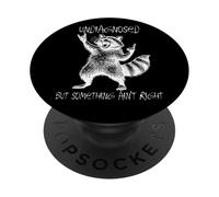 Undiagnosed But Something Ain't Right Raccoon Feral Funny PopSockets PopGrip Adhésif