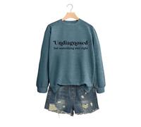 Undiagnosed But Something Women's Long Sleeve Pullover Sweatshirt, Crewneck Graphic Print Tops for Casual Style