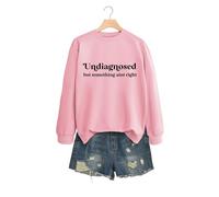 Undiagnosed But Something Women's Long Sleeve Pullover Sweatshirt, Crewneck Graphic Print Tops for Casual Style