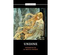 Undine: The 1811 Fairy Tale Classic (Annotated)