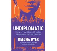 Undiplomatic – How My Attitude Created the Best Kind of Trouble