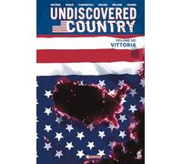 Undiscovered Country. Vittoria (Vol. 6)