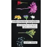 Undocumented Storytellers by Bishop Sarah C. Professor Department of Communication Studies Professor Department of Communication Studies Baruch College CU Bishop Sarah C. Professor Department of Commu