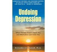 Undoing Depression O'Connor, Richard (Auteur)