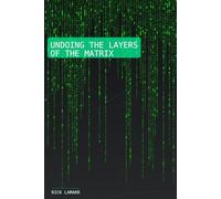 Undoing The Layers Of The Matrix