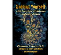 Undoing Yourself: With Energized Meditation & Other Devices