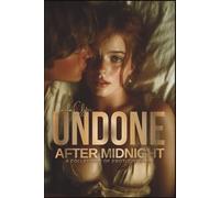 Undone After Midnight - A Collection of Erotic Stories: The Weight of One Unguarded Night