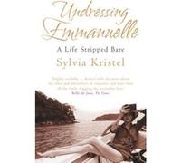 Undressing Emmanuelle Jean Arcelin, Sylvia Kristel (Auteur)