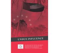 Undue Influence: an Investigative Report on Foreign Interference by the United Arab Emirates in the Democratic Processes of the European Union