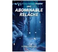 Une Abominable Relache