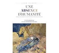 Une absence d'humanité: Tome 1, Le ramoneur et les cheminées de fées