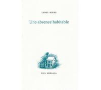 Une absence habitable - Lionel Bourg - Fata Morgana - broché - Roman