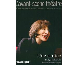 Une actrice N°1440 - Philippe Minyana - L'avant-Scene Theatre - broché - Revue