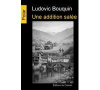 Une addition salée - Ludovic Bouquin - Du Caiman Eds - broché - Roman