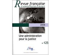 Une administration pour la justice - Collectif - Documentation Francaise - broché - Revue