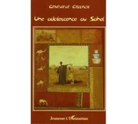 Une adolescence au Sahel - Geneviève Ceccaldi - L'harmattan - broché - Roman adolescent dès 13 ans