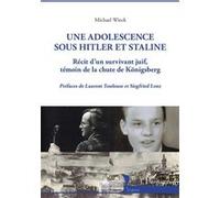 Une adolescence sous Hitler et Staline Michael Wieck (Auteur), Laurent Toulouse (Préface), Siegfried Lenz (Préface)