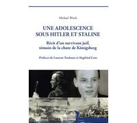 Une adolescence sous Hitler et Staline Michael Wieck (Auteur), Laurent Toulouse (Préface), Siegfried Lenz (Préface)