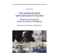 Une adolescence sous Hitler et Staline Michael Wieck (Auteur), Laurent Toulouse (Préface), Siegfried Lenz (Préface)