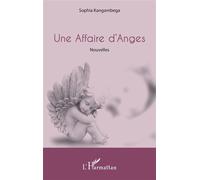 Une Affaire d'Anges Nouvelles - Sophia Kangambega - L'harmattan - broché - Livre