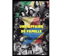 Une Affaire de famille: Histoire d'une domination franco-belge