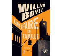 Une affaire de famille - William Boyle - Gallmeister - broché - Roman