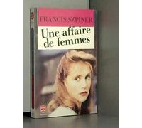 Une Affaire de femmes: Paris 1943, exécution d'une avorteuse