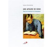 Une affaire de sens Louis Cornellier (Auteur)