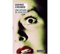 Une Affaire de sorciers - George Chesbro - Rivages - Poche - Roman