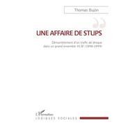 Une affaire de stups: Démantèlement d'un trafic de drogue dans un grand ensemble HLM (1998-1999)
