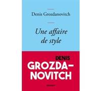 Une affaire de style Denis Grozdanovitch (Auteur)