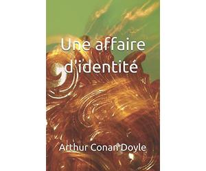 Une affaire d'identité - ( Édition entièrement illustrée)