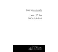 Une affaire franco-suisse