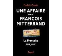 Une affaire sous François Mitterrand : La Française des jeux