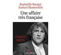 Raphaëlle Bacqué – Une affaire très française – Depardieu, l'enquête inédite – Broché