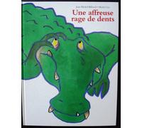 Une affreuse rage de dents