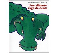 Une Affreuse Rage De Dents