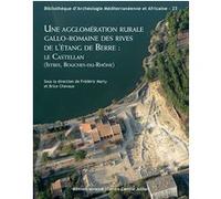 Une agglomération rurale gallo-romaine des rives de l'étang de Berre : Collectif (Auteur)