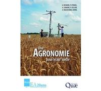 Une agronomie pour le XXIe siècle Egizio Valceschini (Auteur), Pierre Cellier (Auteur), Gilles Lemaire (Auteur), P. Stengel (Auteur), Guy Richard (Auteur)