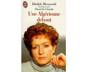 Une Algérienne debout: Entretiens avec Élisabeth Schemla