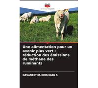 Une alimentation pour un avenir plus vert : réduction des émissions de méthane des ruminants