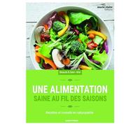 Une alimentation saine au fil des saisons Recettes et conseils en naturopathie - Maria Ponsa - Marie Claire - broché - Guide