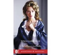 Une alliance inattendue Tina Gabrielle (Auteur), Catherine Berthet (Traduction)